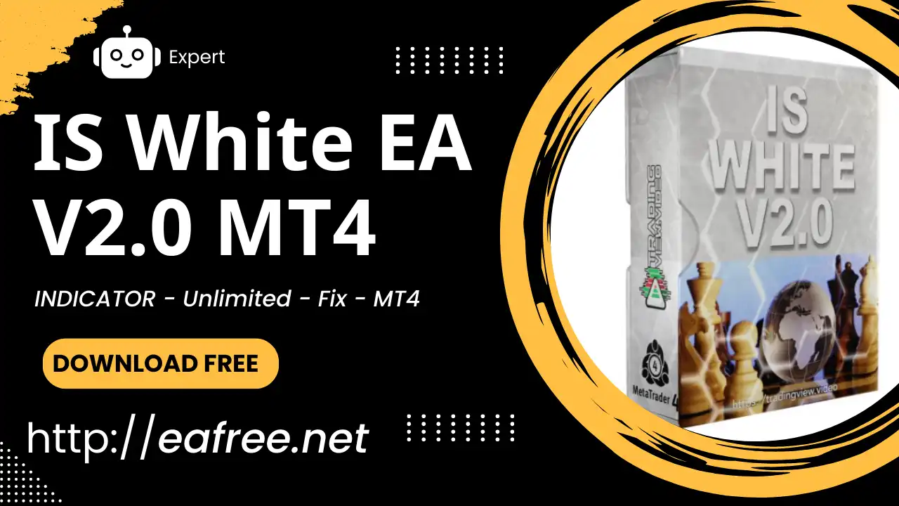 IS White EA V2.0 MT4 – Free Download - IS White EA