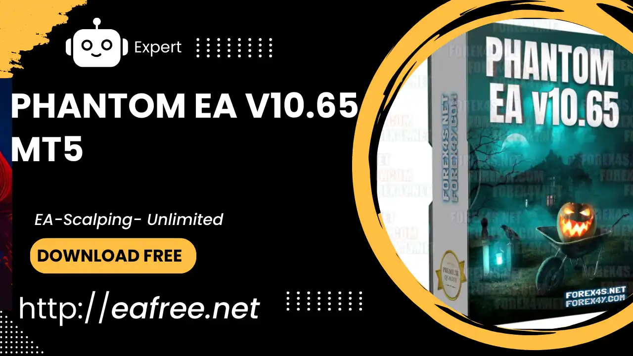 PHANTOM EA V10.65 MT5 DOWNLOAD FREE - PHANTOM EA V10.65 MT5