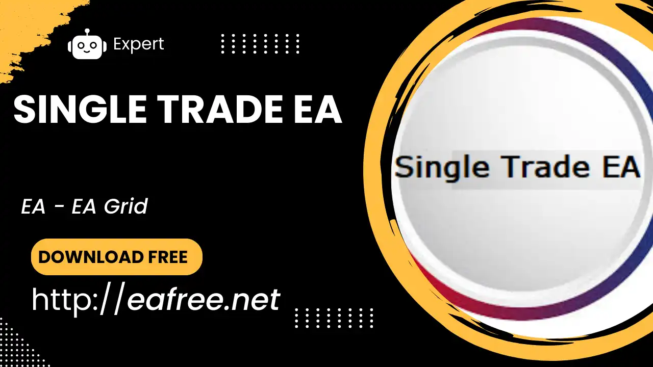 Single Trade EA DOWNLOAD FREE - Single Trade EA