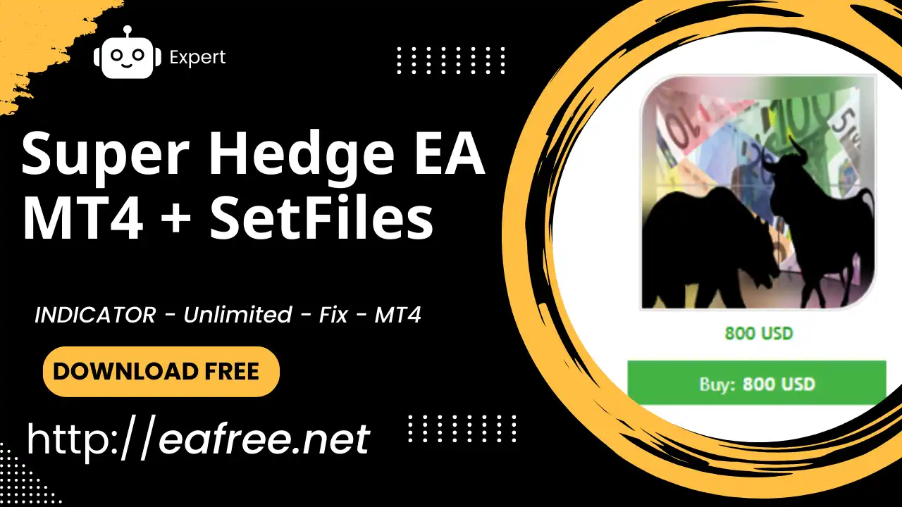 Super Hedge EA MT4 + SetFiles – Free Download - Super Hedge EA