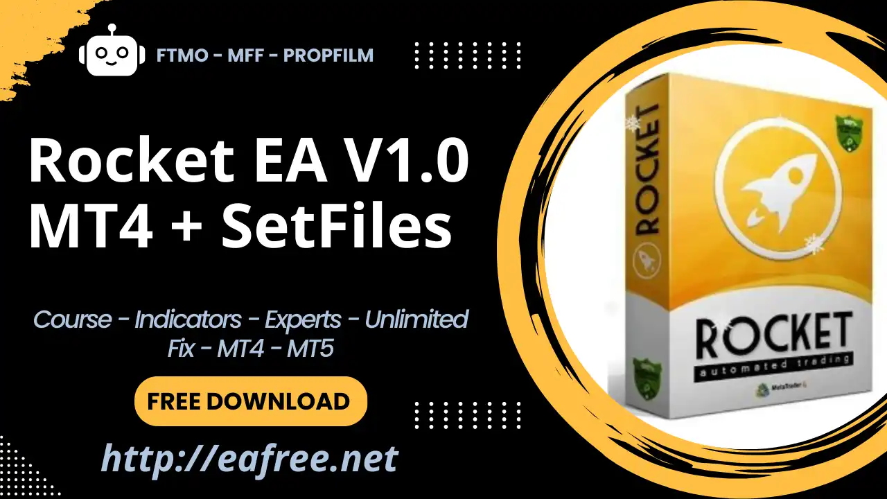 Rocket EA V1.0 MT4 + SetFiles – Free Download - Rocket EA